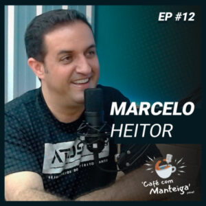 EP 12 - MARCELO HEITOR