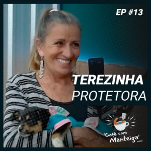 EP 13 - TEREZINHA PROTETORA