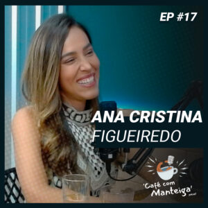 EP 17 - ANA CRISTINA FIGUEIREDO