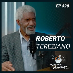 EP 28 - ROBERTO TEREZIANO