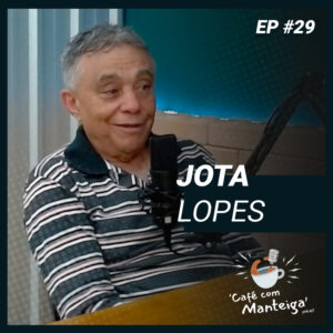 EP 29 - JOTA LOPES