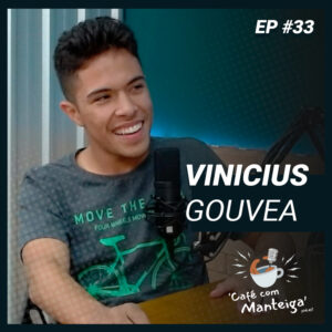 EP 33 - VINICIUS GOUVEA