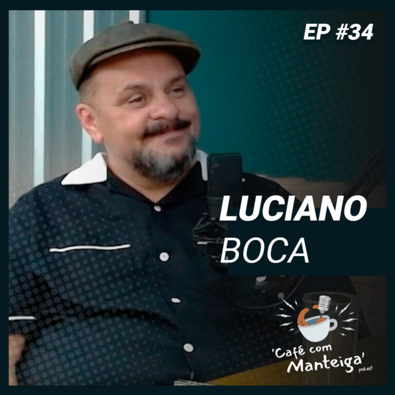 Read more about the article EP 34 – LUCIANO BOCA