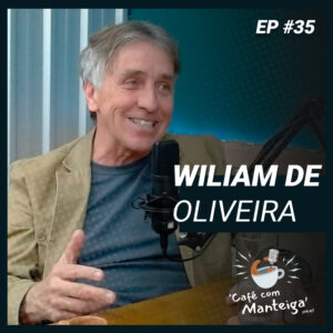 EP 35 - WILIAM DE OLIVEIRA