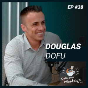 Read more about the article EP 38 – DOUGLAS DOFU