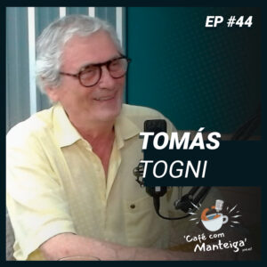 EP 44 - TOMÁS TOGNI