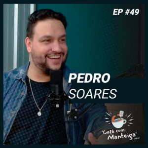 EP 49 - PEDRO SOARES