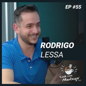 EP 55 - RODRIGO LESSA