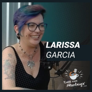 🌟 Homenagem Especial a Larissa Garcia 🎭