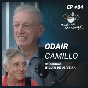 Explorando o mundo: Línguas, jornalismo e as histórias de Odair Camillo - CAFÉ COM MANTEIGA | EP 84