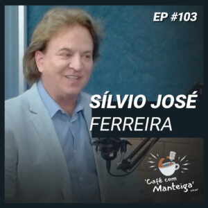 Read more about the article Café, Política e Economia Local: Uma conversa com Sílvio José Ferreira – CAFÉ COM MANTEIGA | EP 103