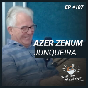 Read more about the article Campanha Política em foco: um bate-papo com Azer Junqueira – CAFÉ COM MANTEIGA | EP 107