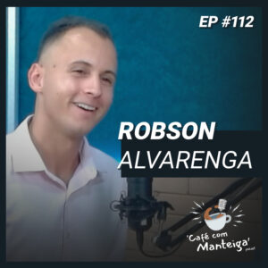 Read more about the article Vida Esportiva: das ruas às maratonas com Robson Alvarenga – CAFÉ COM MANTEIGA | EP 112