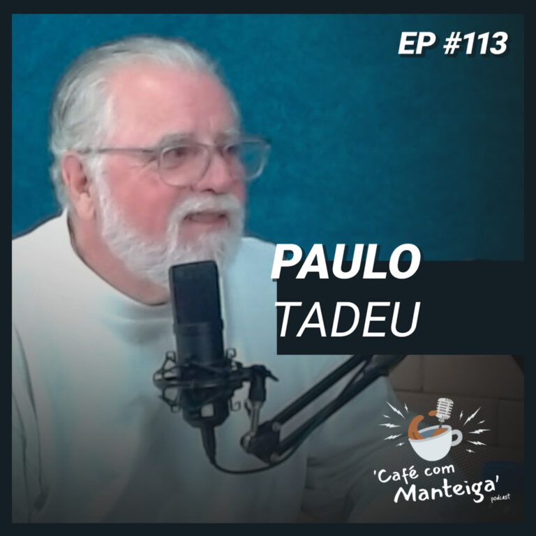 Read more about the article Passado e Presente de Poços: um papo intenso com Paulo Tadeu – CAFÉ COM MANTEIGA | EP 113