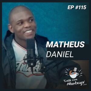 Read more about the article Ritmo nas Redes: Como criar conteúdo musical com Matheus Daniel – CAFÉ COM MANTEIGA | EP 115