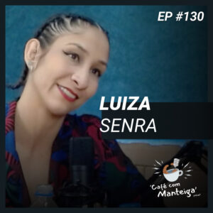 Read more about the article Pole Dance e Empoderamento: uma conversa com Luiza Senra – CAFÉ COM MANTEIGA | EP 130