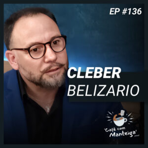 Read more about the article Lente, Luz e Memória: um papo sobre fotografia com Cleber Belizario – CAFÉ COM MANTEIGA | EP 136