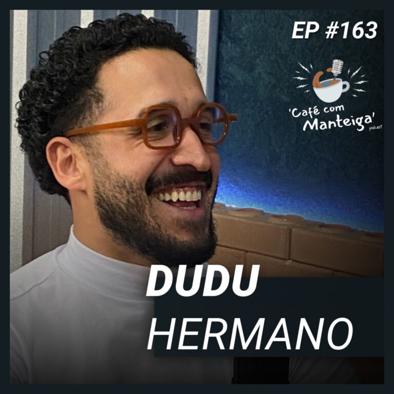 Read more about the article Dub Jazz e Óculos Estilosos: A jornada criativa de Dudu Hermano – CAFÉ COM MANTEIGA | EP 163