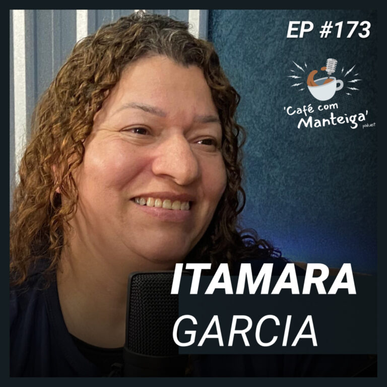 Read more about the article O Princípio do Amor Exigente: um papo profundo com Itamara Garcia — CAFÉ COM MANTEIGA | EP 173