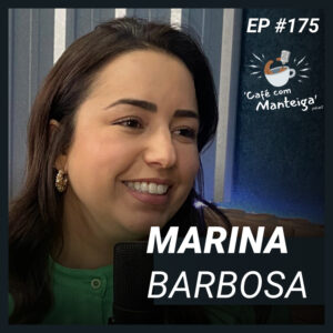 Read more about the article Cuidados Paliativos: medicina e empatia com Marina Barbosa — CAFÉ COM MANTEIGA | EP 175