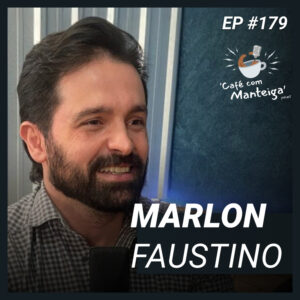 O Sorriso Transformado: próteses com o especialista Marlon Faustino — CAFÉ COM MANTEIGA | EP 179