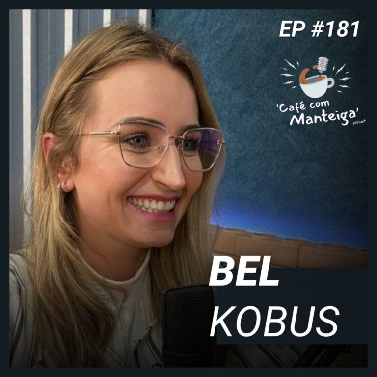 Read more about the article Pedal, Tesoura e Coragem: um papo com Bel Kobus — CAFÉ COM MANTEIGA | EP 181