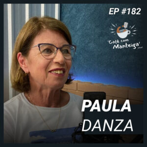 Read more about the article A Magia das Histórias: criatividade, afeto e cura com Paula Danza — CAFÉ COM MANTEIGA | EP 182
