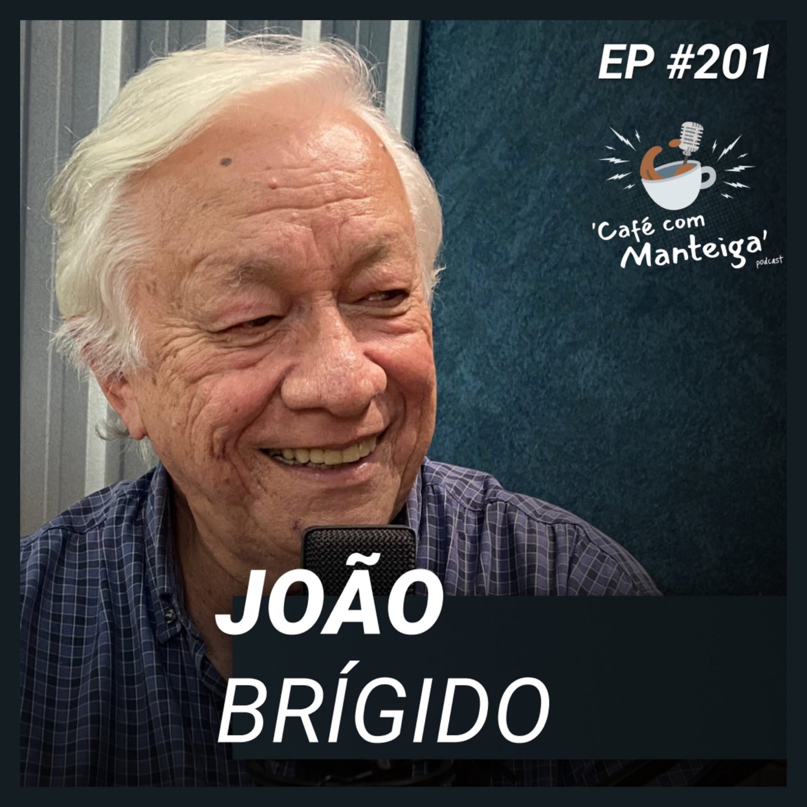 A Literatura do Cotidiano Brasileiro: um papo com João Brígido — CAFÉ COM MANTEIGA | EP 201 episode artwork