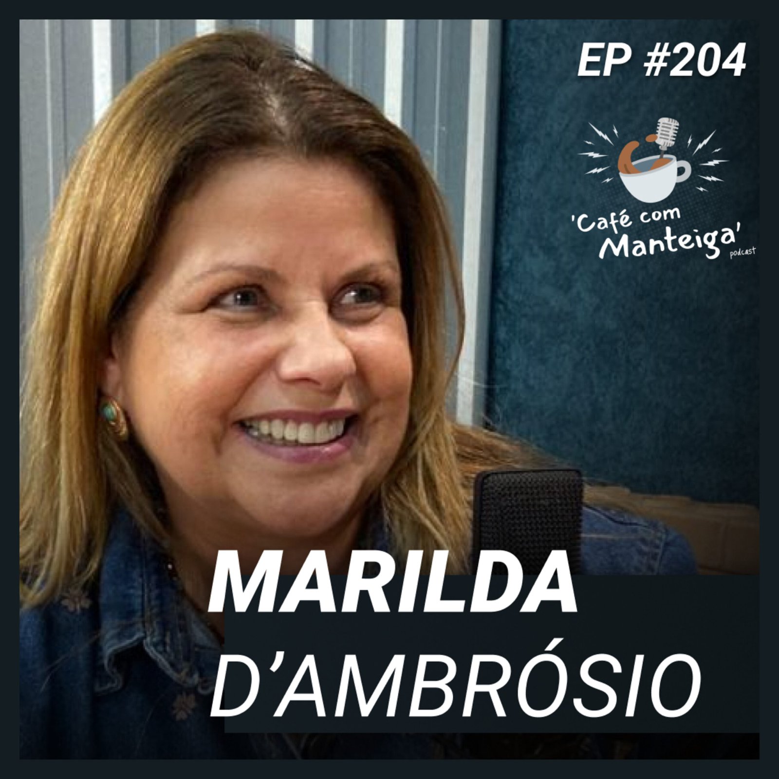 As Marias Cinderelas de Poços de Caldas: um papo com Marilda D’Ambrosio — CAFÉ COM MANTEIGA | EP 204 episode artwork
