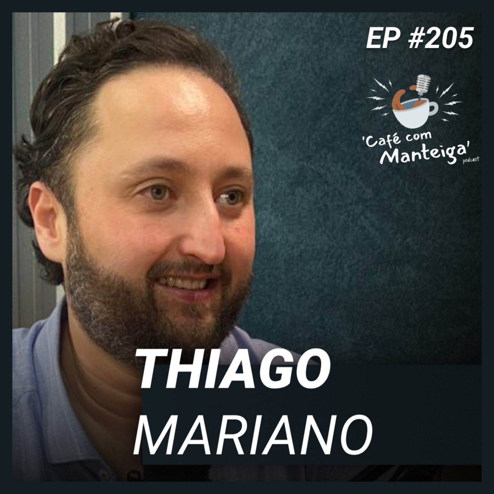 Empreendedorismo e o Clube dos Empresários: um papo com Thiago Mariano — CAFÉ COM MANTEIGA | EP 205 episode artwork