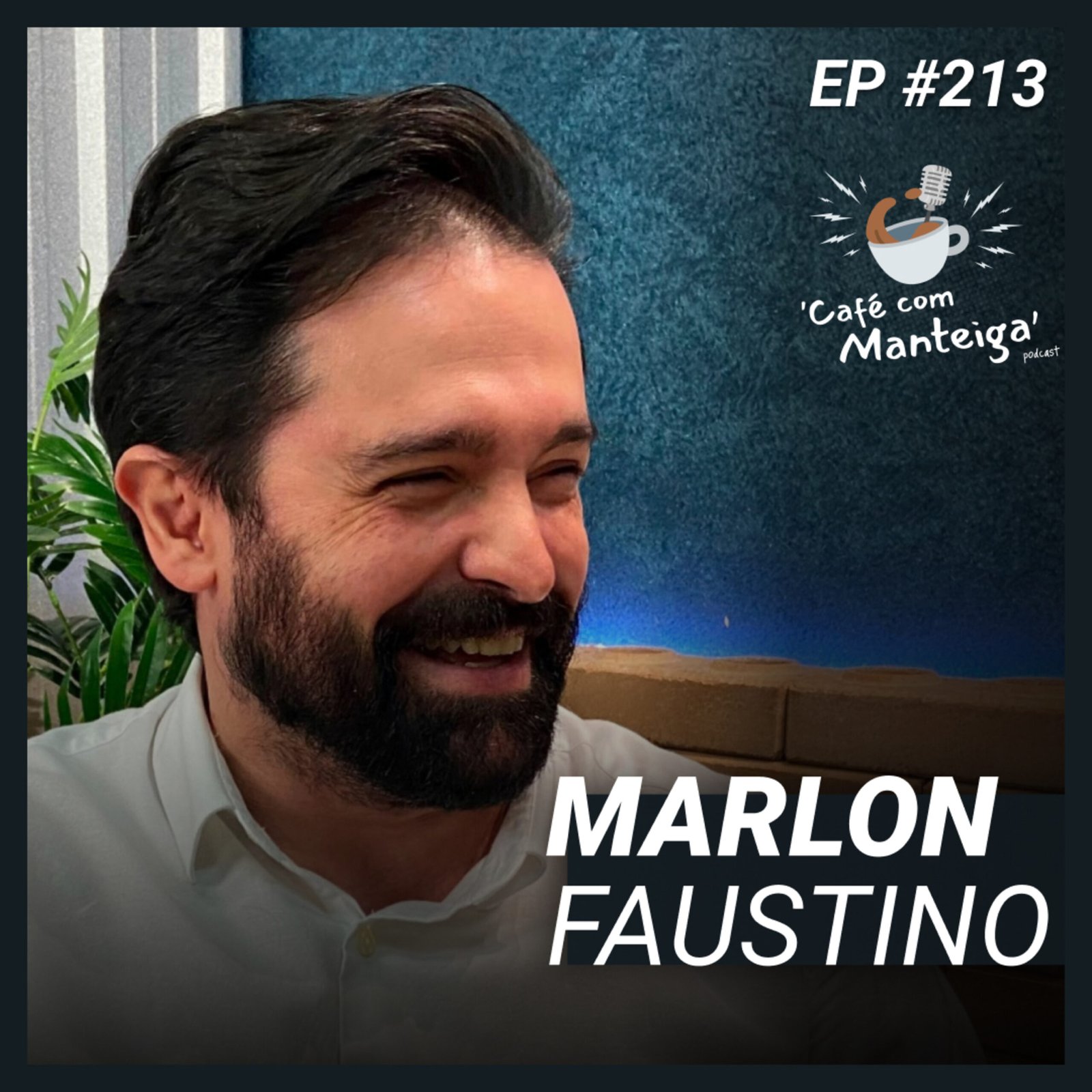 O Sorriso de Volta: uma conversa com Marlon Faustino, da Prime Sorriso — CAFÉ COM MANTEIGA | EP 213 episode artwork