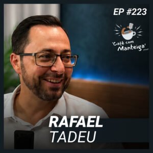 Read more about the article Guarda Municipal, Trânsito e Chuvas Fortes: um papo com Rafael Tadeu — CAFÉ COM MANTEIGA | EP 223