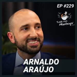 Read more about the article Só 15% dos Brasileiros Têm Seguro de Vida: um papo com Arnaldo Araújo — CAFÉ COM MANTEIGA | EP 229